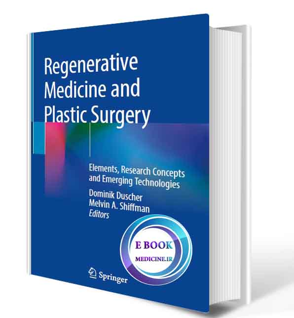 دانلود کتاب Regenerative Medicine and Plastic Surgery: Elements, Research Concepts and Emerging Technologies 2020 (Original PDF)